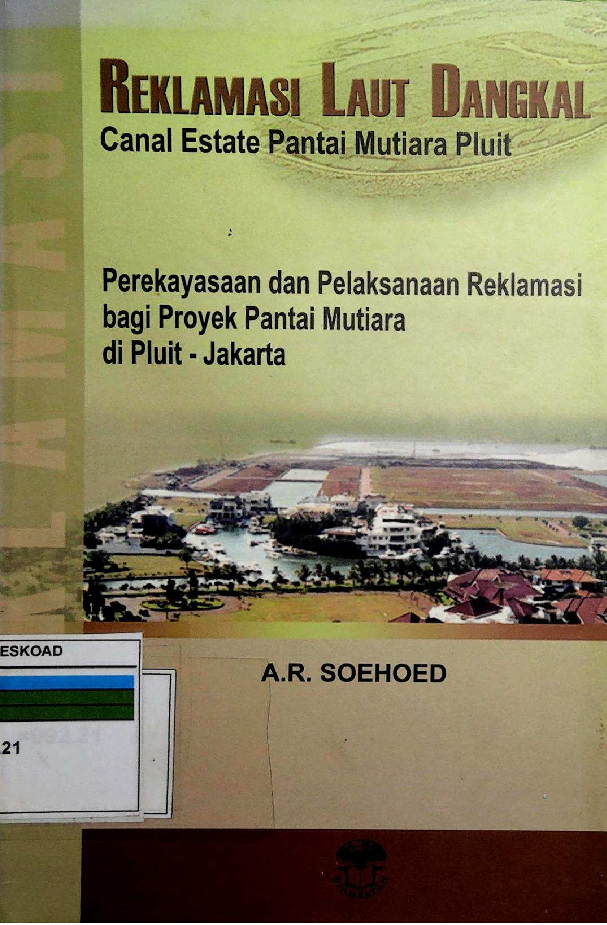 REKLAMASI LAUT DANGKAL CANAL ESTATE PANTAI MUTIARA PLUIT